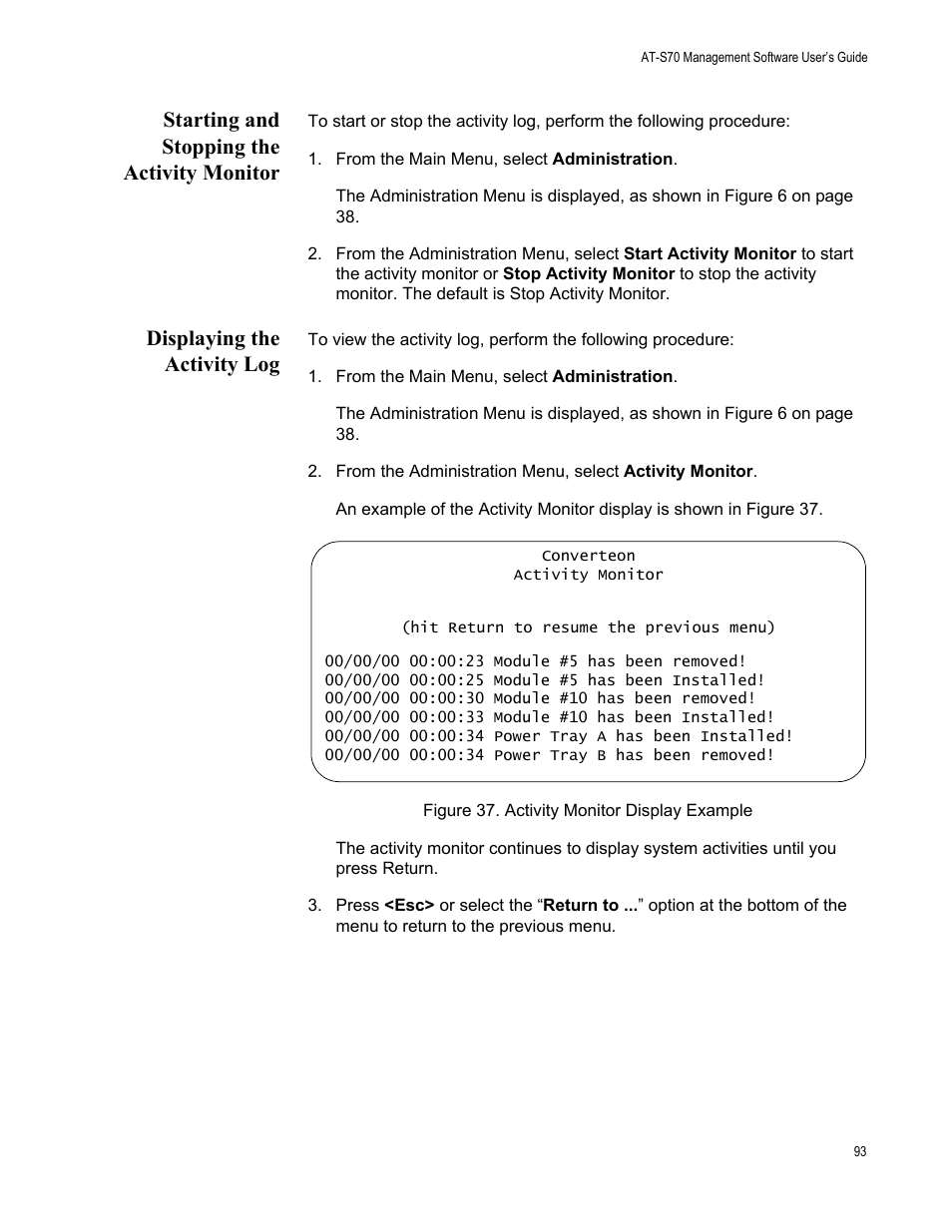Starting and stopping the activity monitor, Displaying the activity log, Figure 37. activity monitor display example | Allied Telesis AT-S70 User Manual | Page 93 / 302