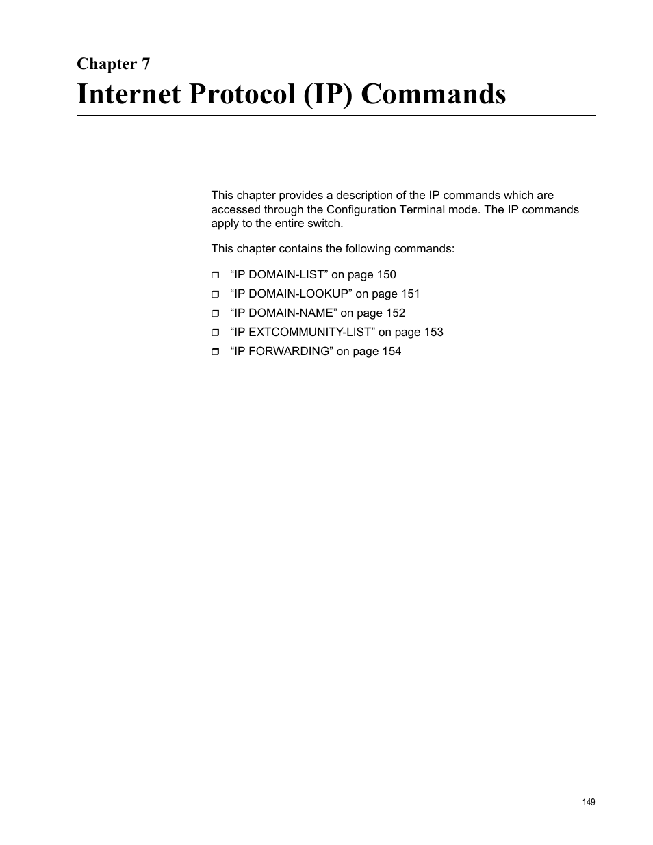 Chapter 7, Internet protocol (ip) commands, R 7: internet protocol (ip) commands | Allied Telesis AT-S83 User Manual | Page 149 / 382