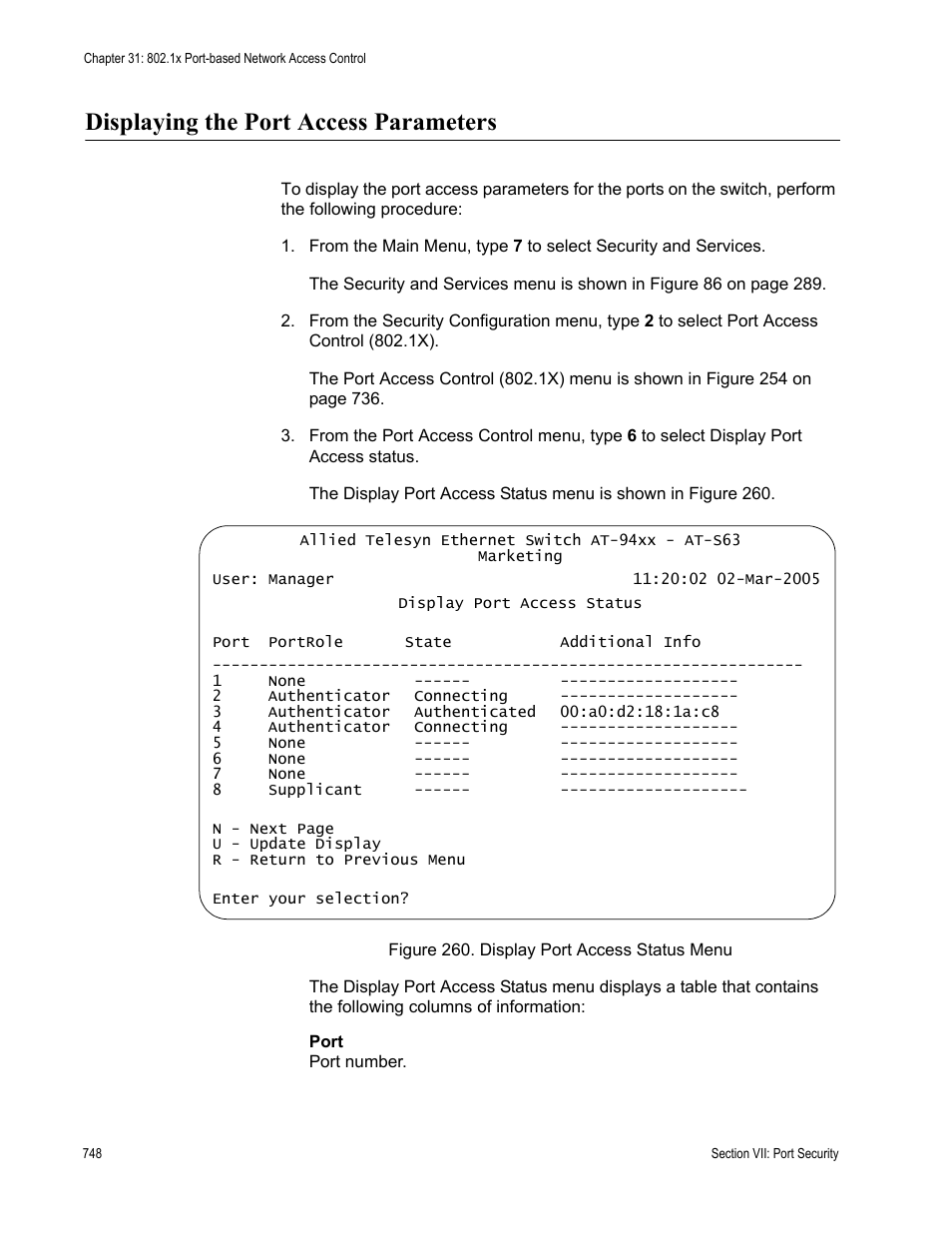 Displaying the port access parameters, Figure 260: display port access status menu | Allied Telesis AT-S63 User Manual | Page 748 / 908