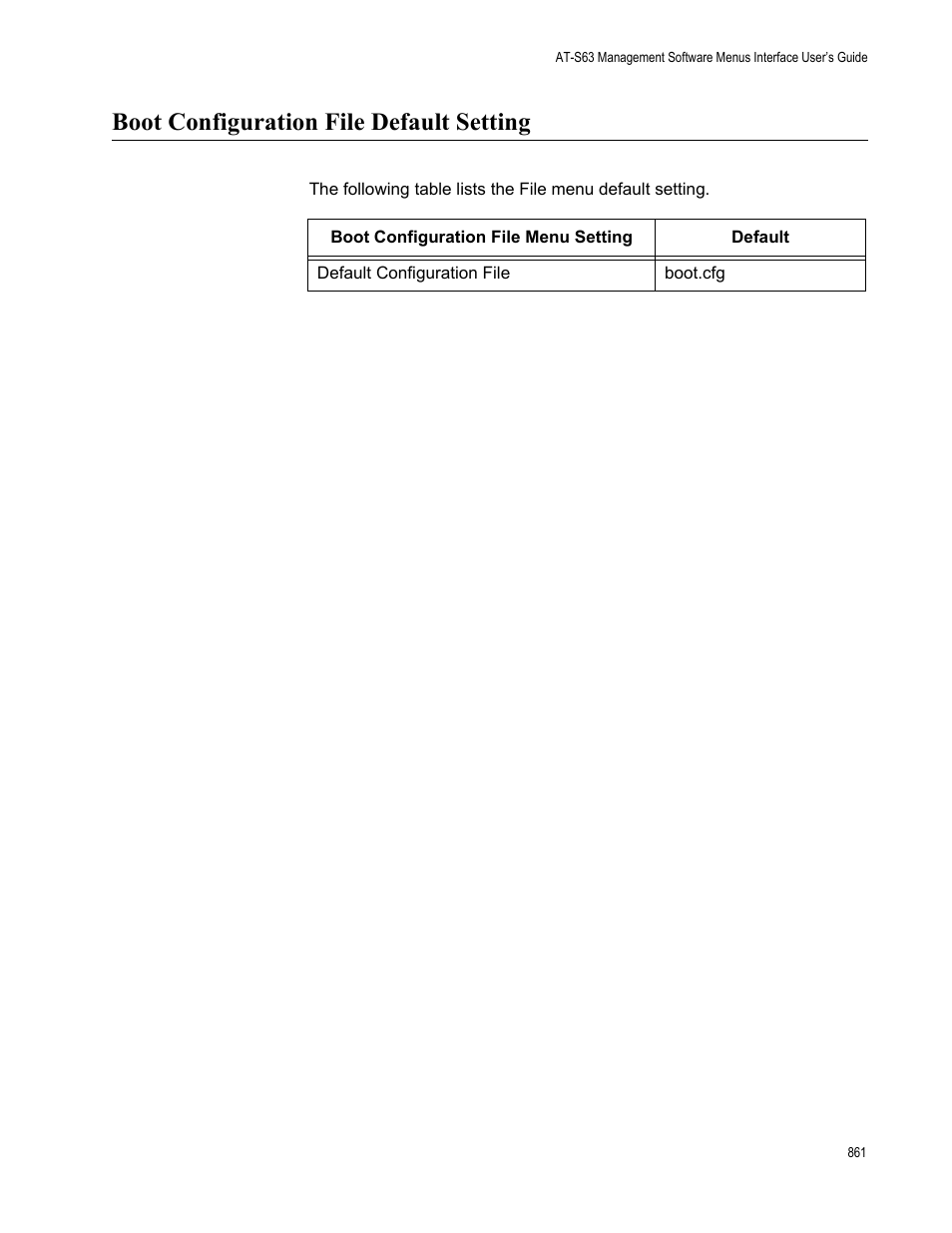 Boot configuration file default setting | Allied Telesis AT-S63 User Manual | Page 861 / 908