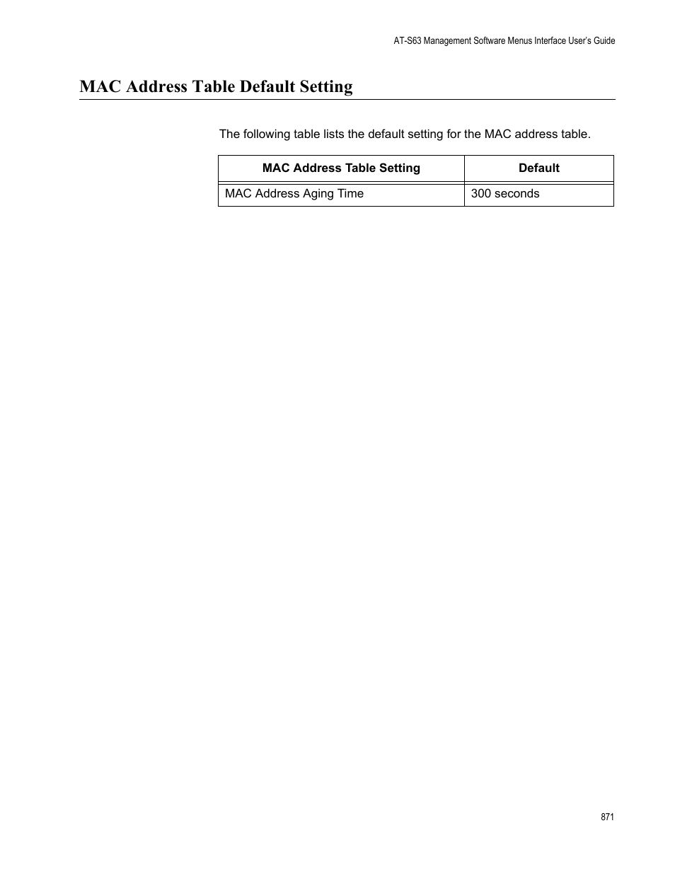 Mac address table default setting | Allied Telesis AT-S63 User Manual | Page 871 / 908
