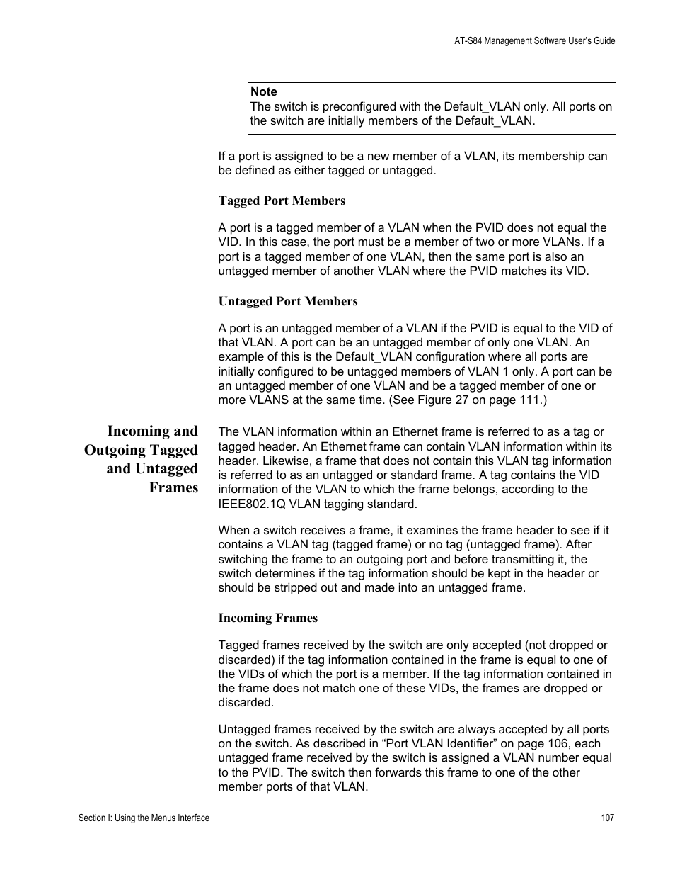 Incoming and outgoing tagged and untagged frames, Tagged port members untagged port members, Incoming frames | Allied Telesis AT-S84 User Manual | Page 107 / 334