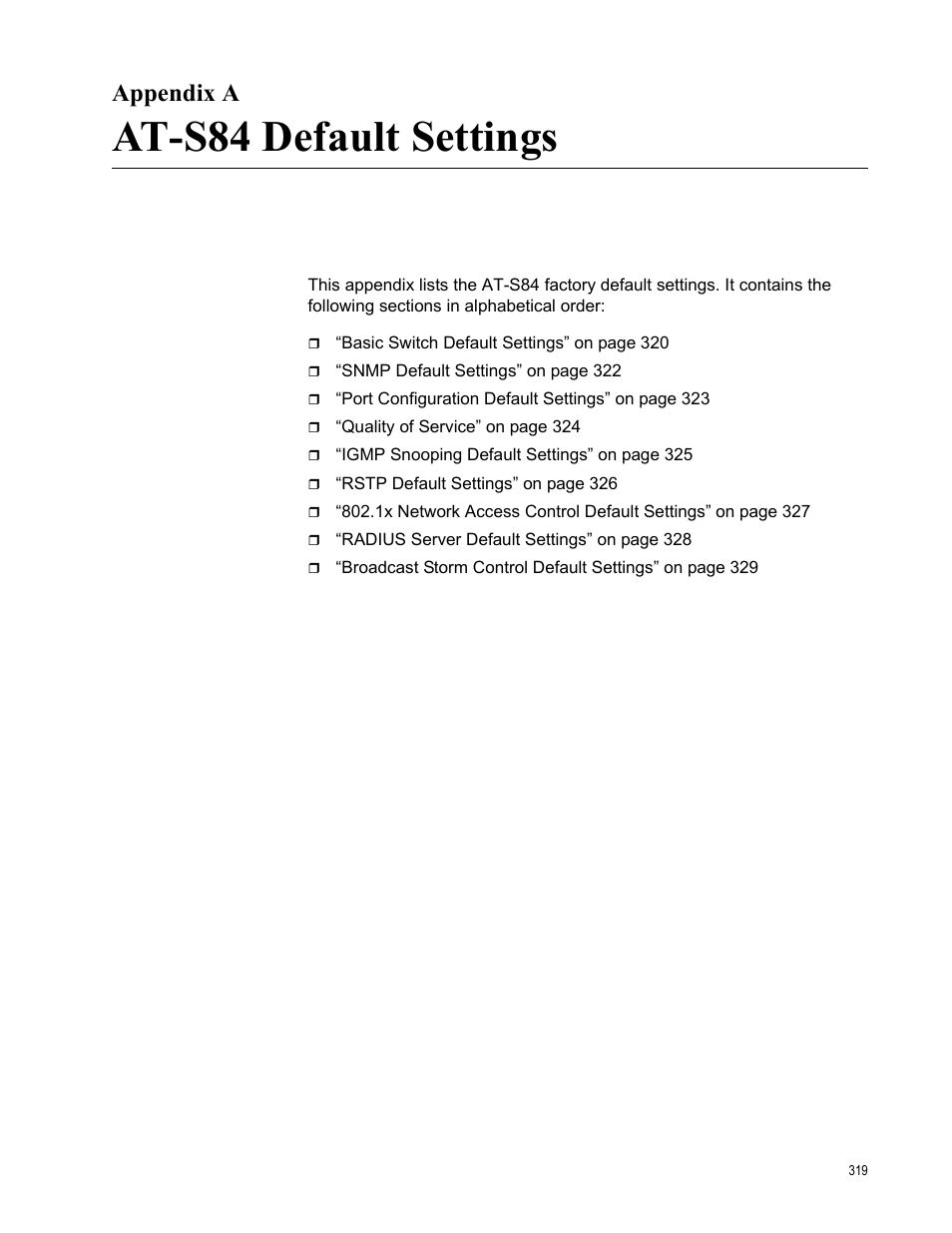 Appendix a, At-s84 default settings, Appendix a: at-s84 default settings | Allied Telesis AT-S84 User Manual | Page 319 / 334