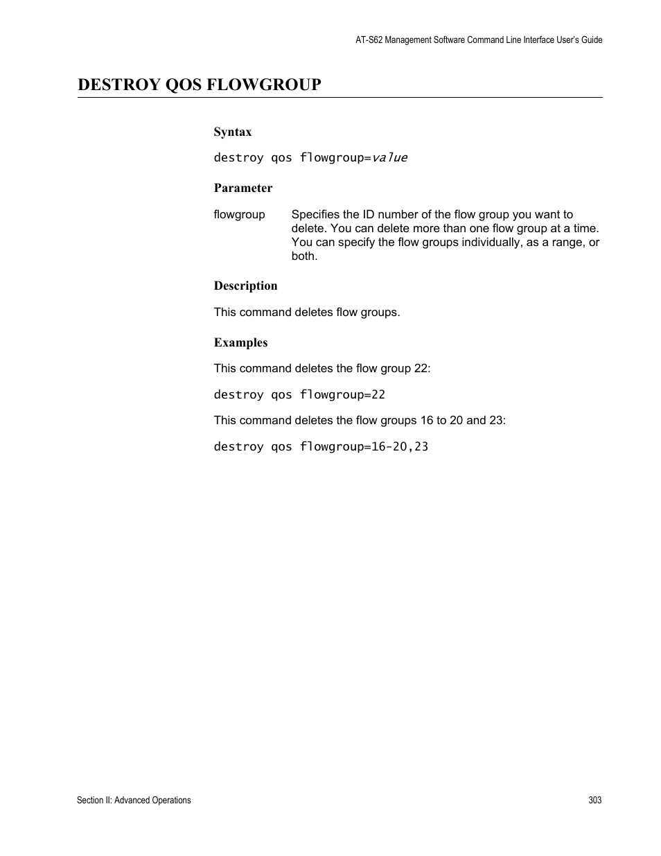 Destroy qos flowgroup | Allied Telesis AT-S62 User Manual | Page 303 / 656