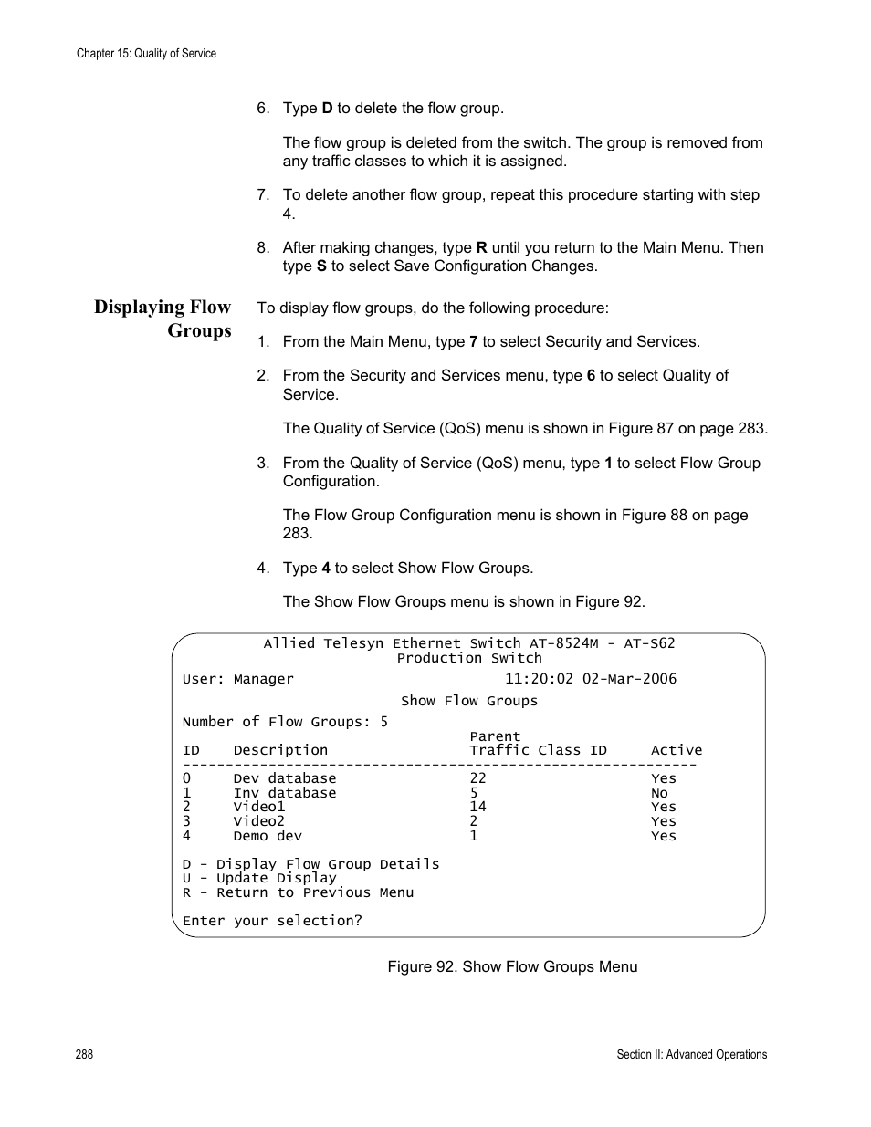 Displaying flow groups, Figure 92: show flow groups menu | Allied Telesis AT-S62 User Manual | Page 288 / 822