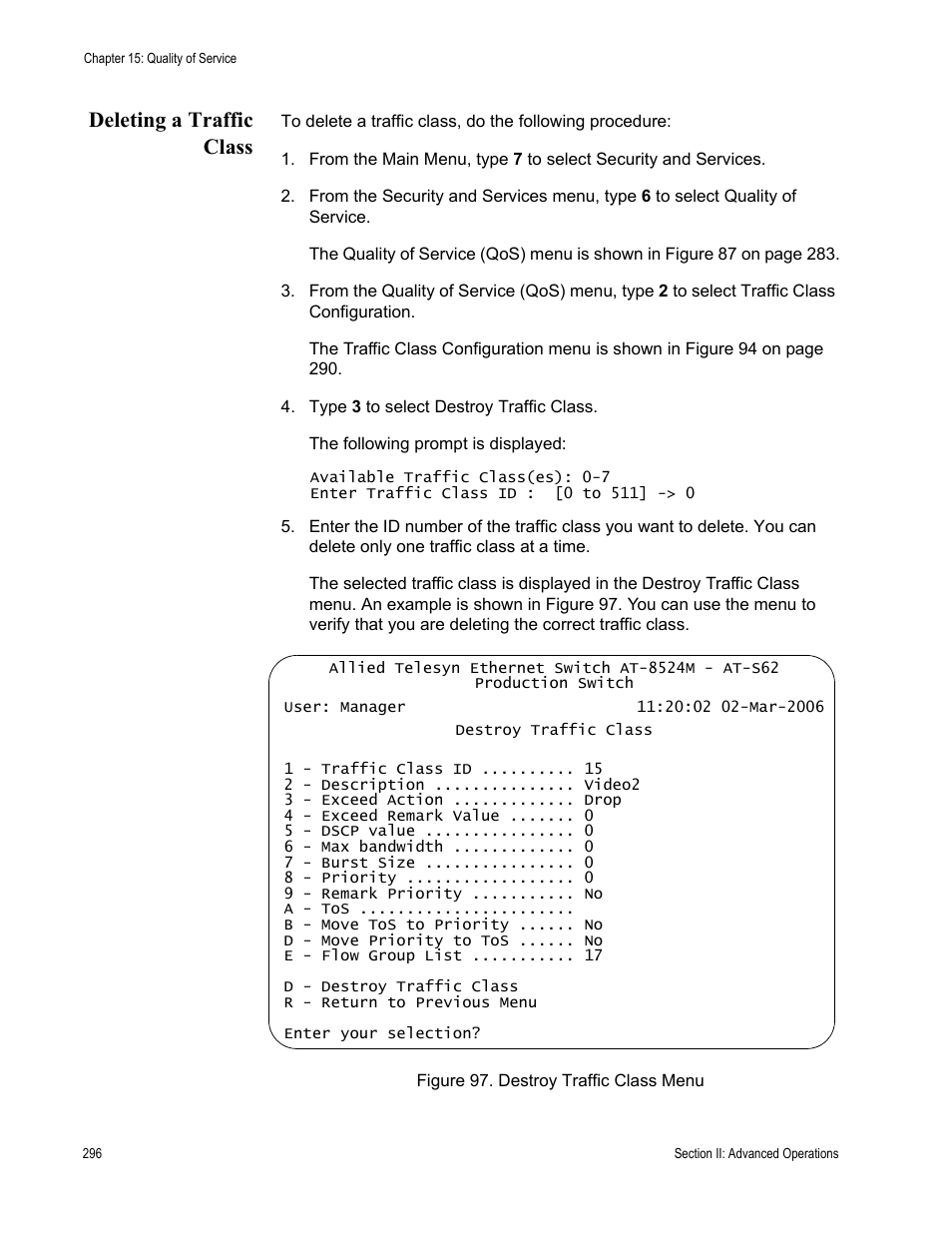 Deleting a traffic class, Figure 97: destroy traffic class menu | Allied Telesis AT-S62 User Manual | Page 296 / 822