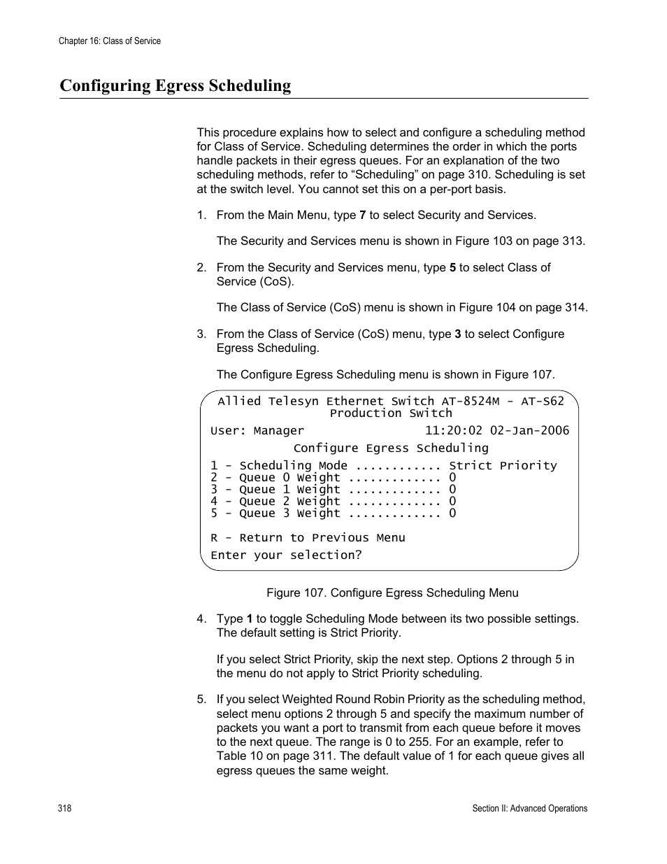 Configuring egress scheduling, Figure 107: configure egress scheduling menu | Allied Telesis AT-S62 User Manual | Page 318 / 822