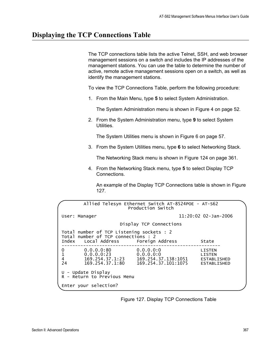 Displaying the tcp connections table, Figure 127: display tcp connections table | Allied Telesis AT-S62 User Manual | Page 367 / 822