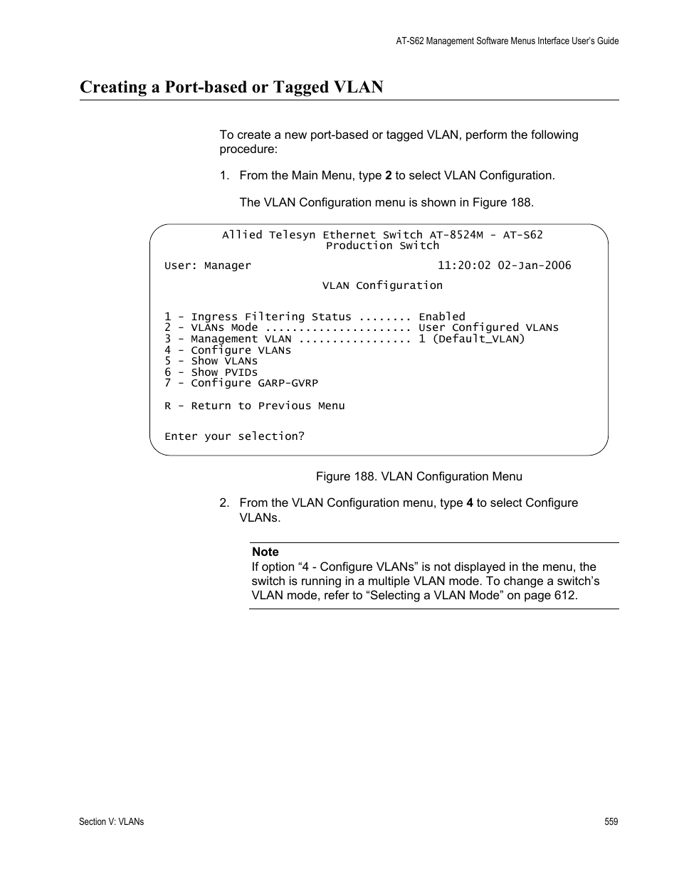 Creating a port-based or tagged vlan, Figure 188: vlan configuration menu | Allied Telesis AT-S62 User Manual | Page 559 / 822