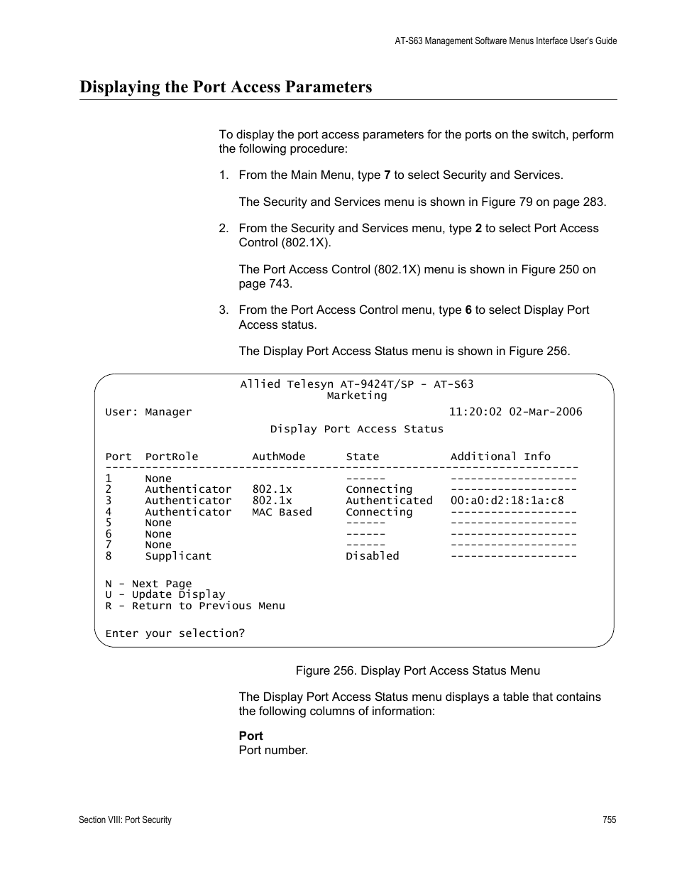 Displaying the port access parameters, Figure 256: display port access status menu | Allied Telesis AT-S63 User Manual | Page 755 / 944