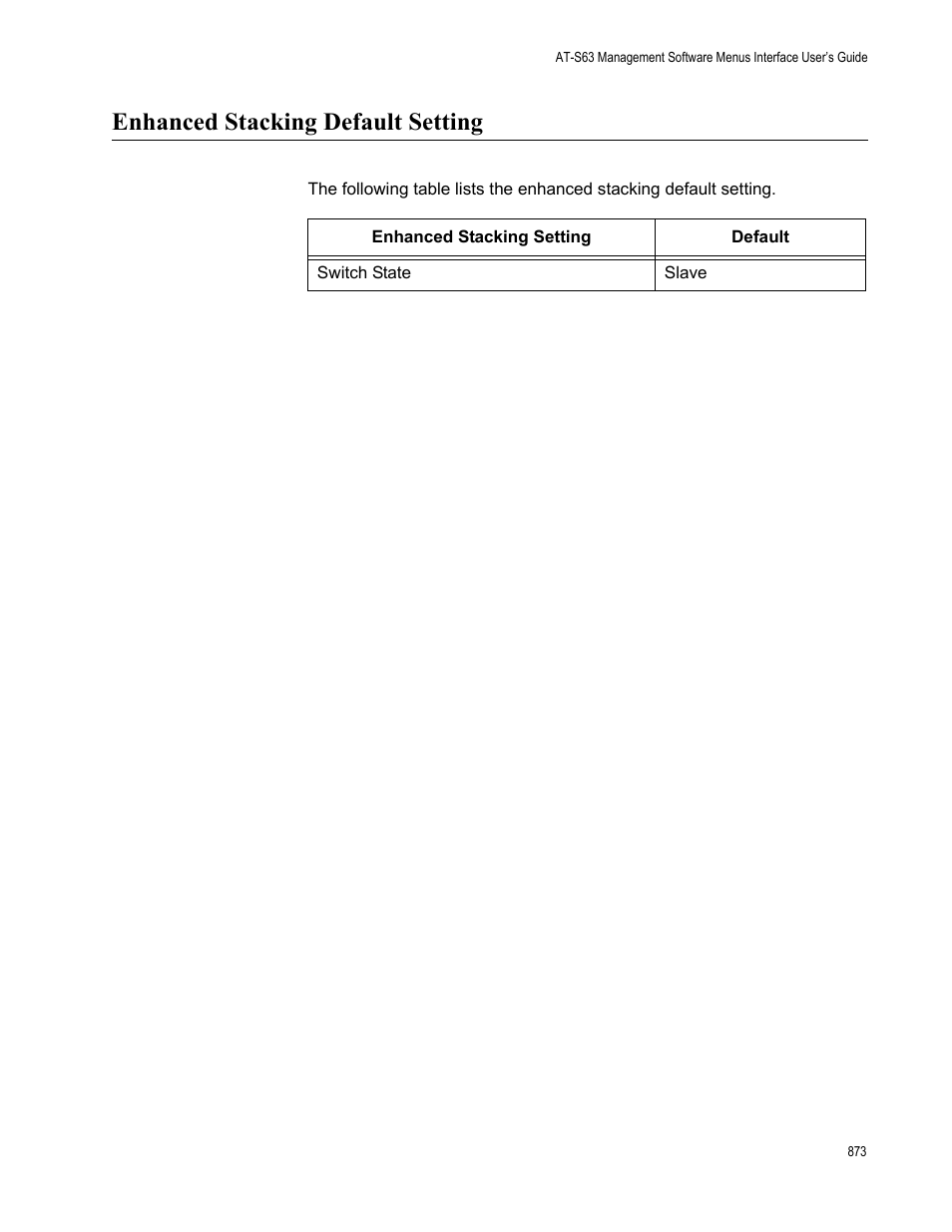 Enhanced stacking default setting | Allied Telesis AT-S63 User Manual | Page 873 / 944