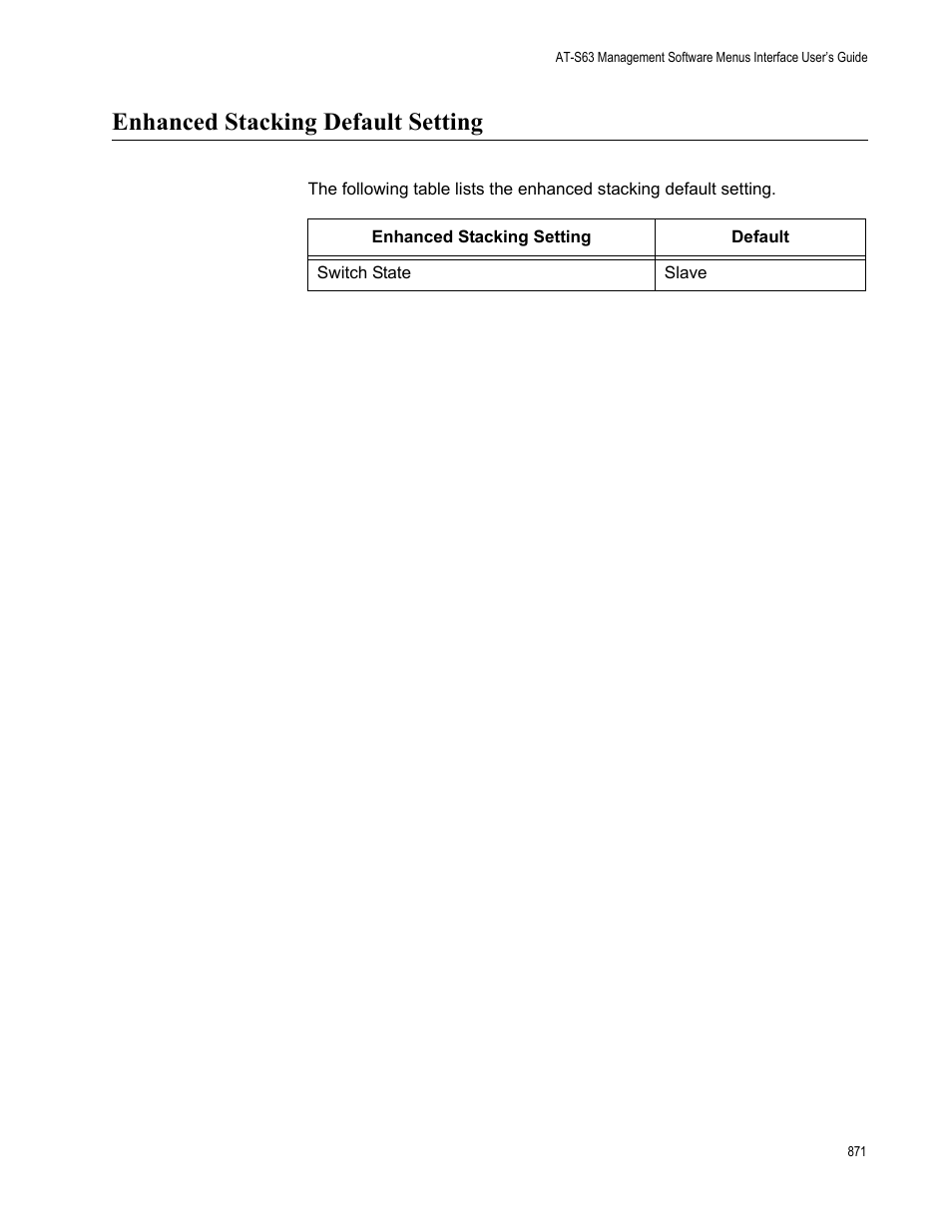 Enhanced stacking default setting | Allied Telesis AT-S63 User Manual | Page 871 / 942