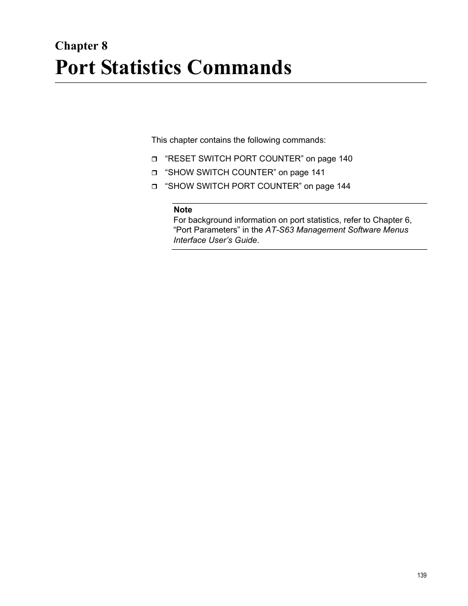 Chapter 8, Port statistics commands, Chapter 8: port statistics commands | Allied Telesis AT-S63 User Manual | Page 139 / 726