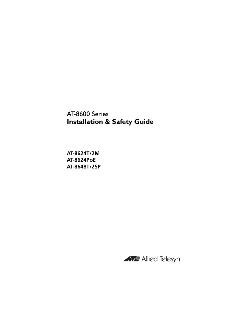At-8600 series installation & safety guide, At-8624t/2m at-8624poe at-8648t/2sp | Allied Telesis AT-8600 Series Switch User Manual | Page 2 / 38