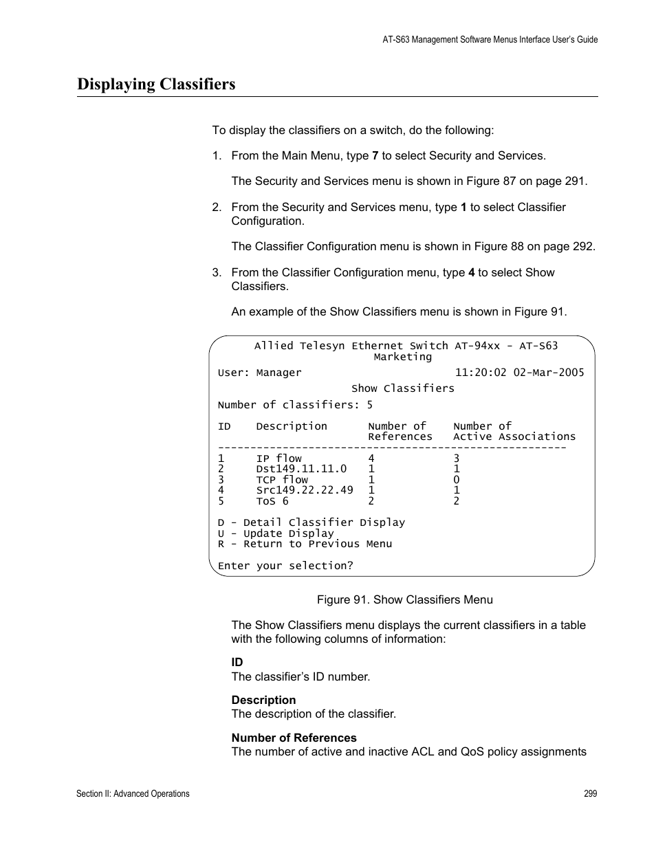 Displaying classifiers, Figure 91: show classifiers menu | Allied Telesis AT-S63 User Manual | Page 299 / 902