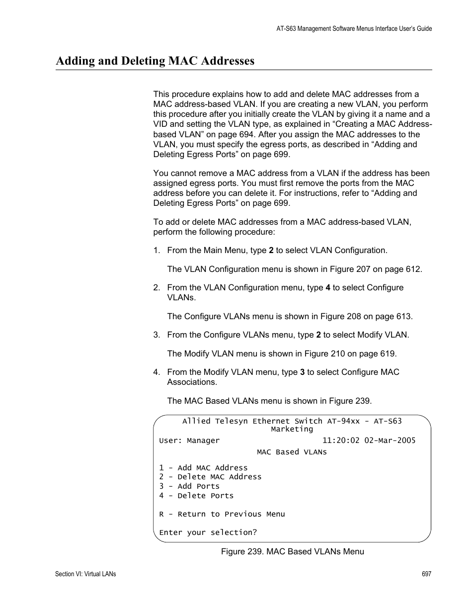 Adding and deleting mac addresses, Figure 239: mac based vlans menu | Allied Telesis AT-S63 User Manual | Page 697 / 902