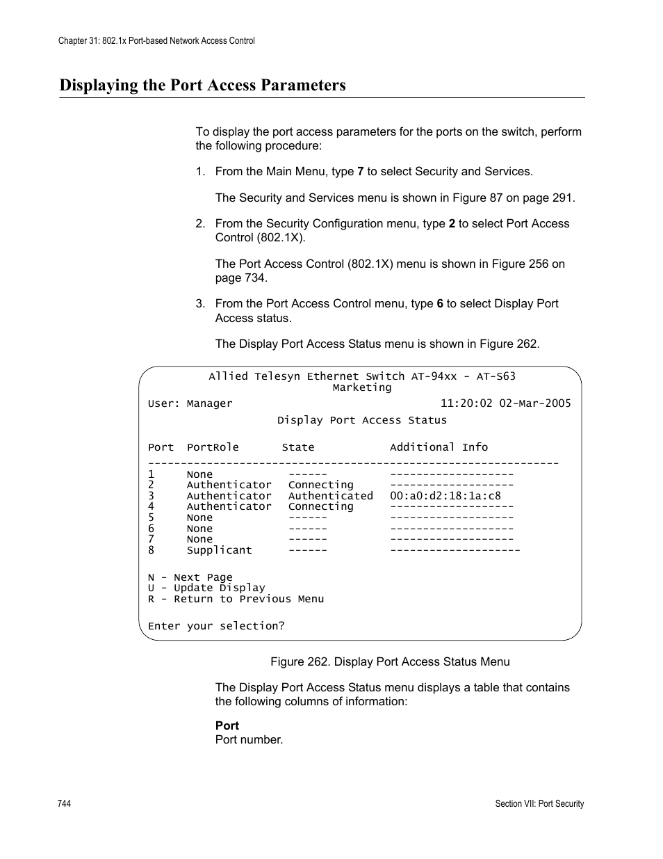 Displaying the port access parameters, Figure 262: display port access status menu | Allied Telesis AT-S63 User Manual | Page 744 / 902