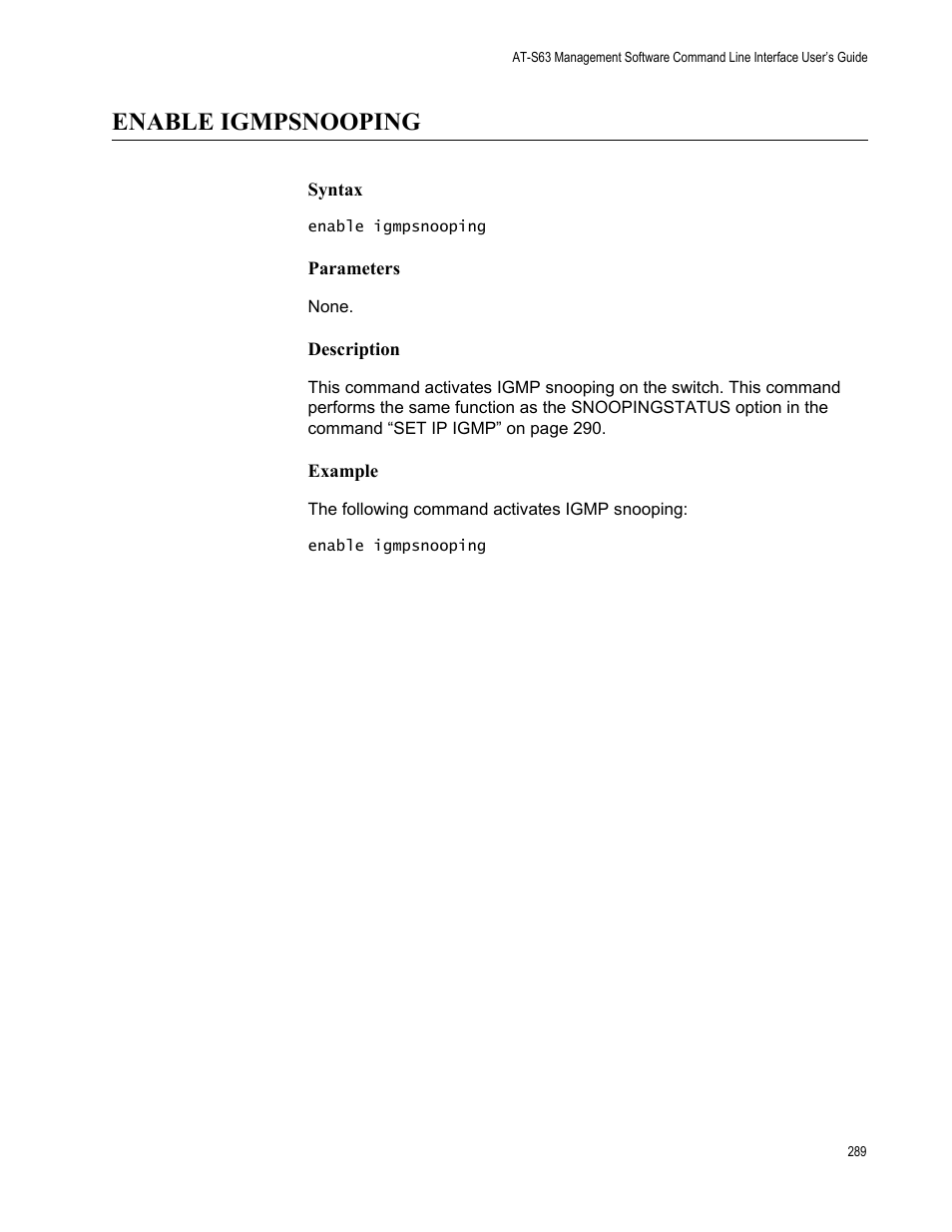 Enable igmpsnooping, Syntax, Parameters | Description, Example | Allied Telesis AT-S63 User Manual | Page 289 / 562