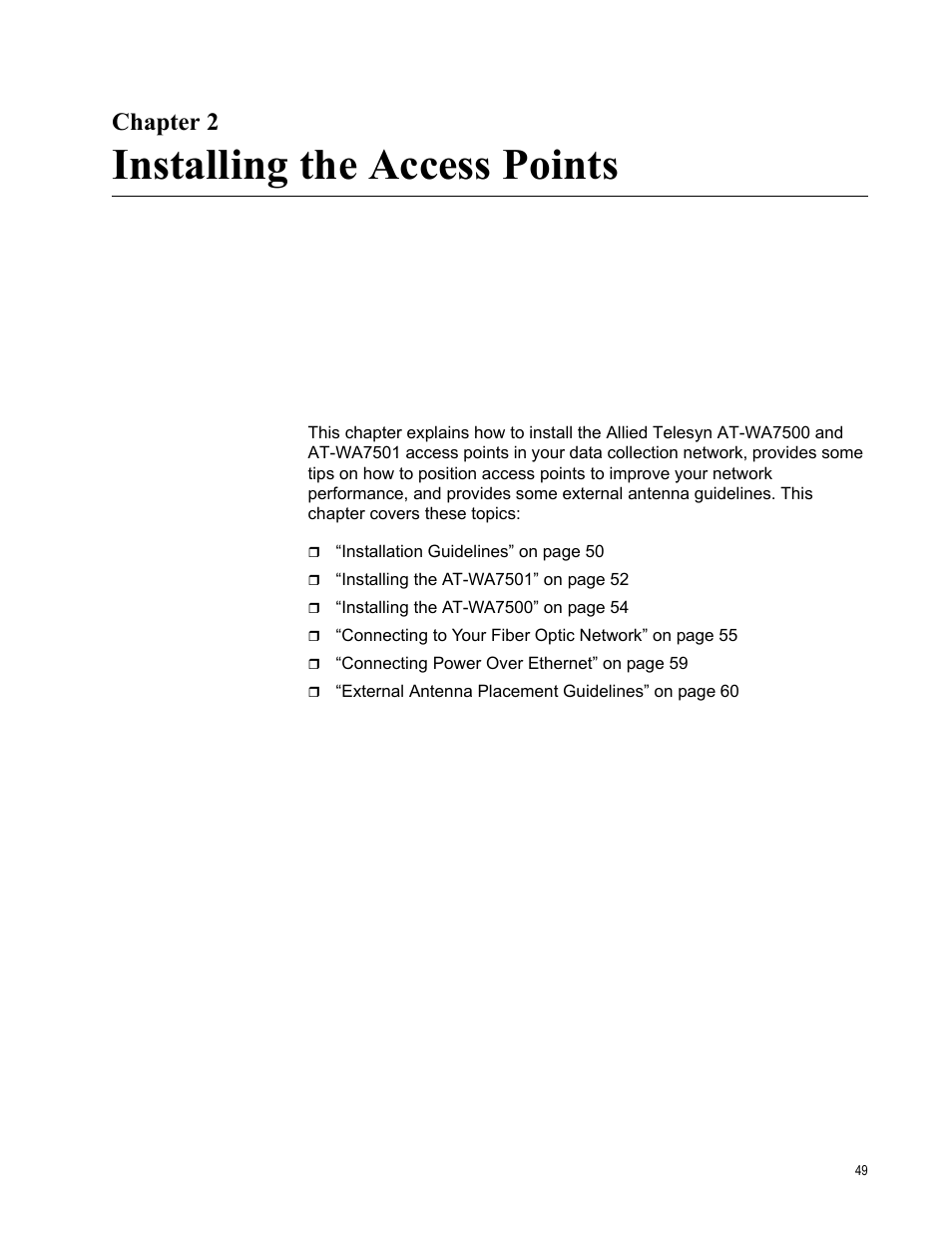 Chapter 2, Installing the access points, E chapter 2, “gettin | Allied Telesis AT-WA7501 User Manual | Page 49 / 339