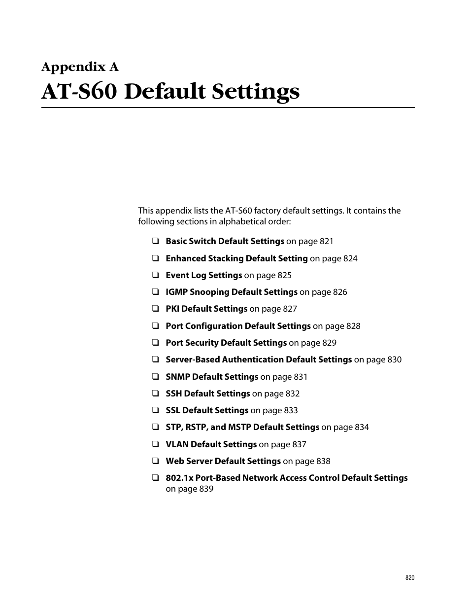 Appendix a, At-s60 default settings, T values can be found in appendix a | Allied Telesis AT-S60 User Manual | Page 820 / 858