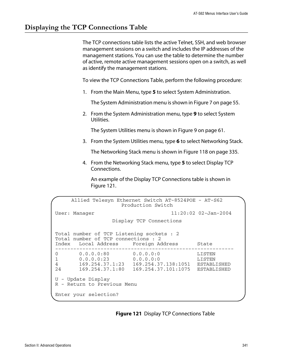 Displaying the tcp connections table, Figure 121: display tcp connections table | Allied Telesis AT-S62 User Manual | Page 341 / 760