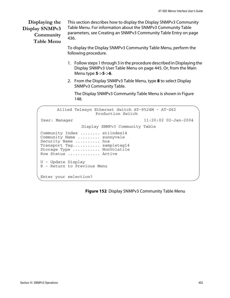 Displaying the display snmpv3 community table menu, Figure 152: display snmpv3 community table menu | Allied Telesis AT-S62 User Manual | Page 453 / 760