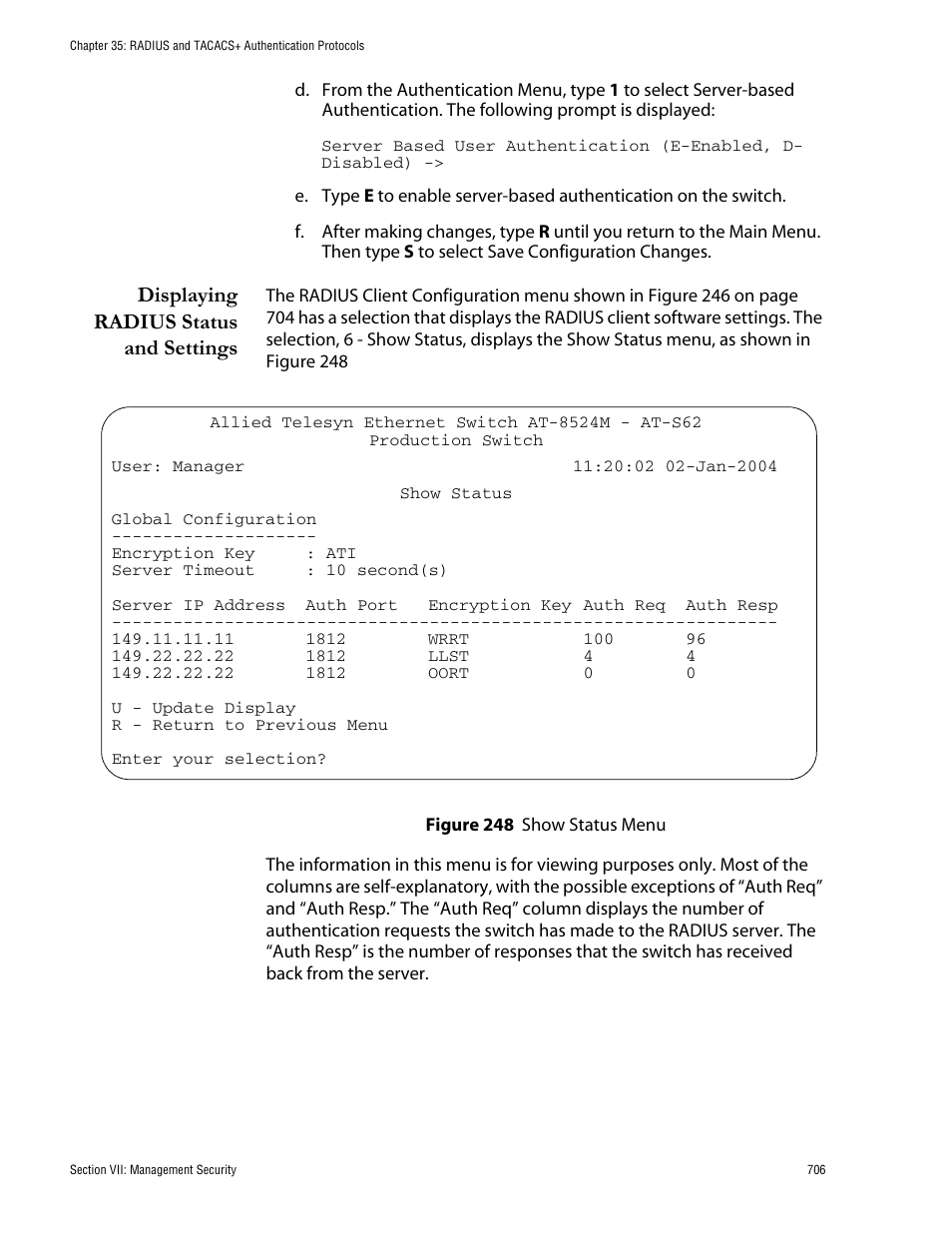 Displaying radius status and settings, Figure 248: show status menu | Allied Telesis AT-S62 User Manual | Page 706 / 760