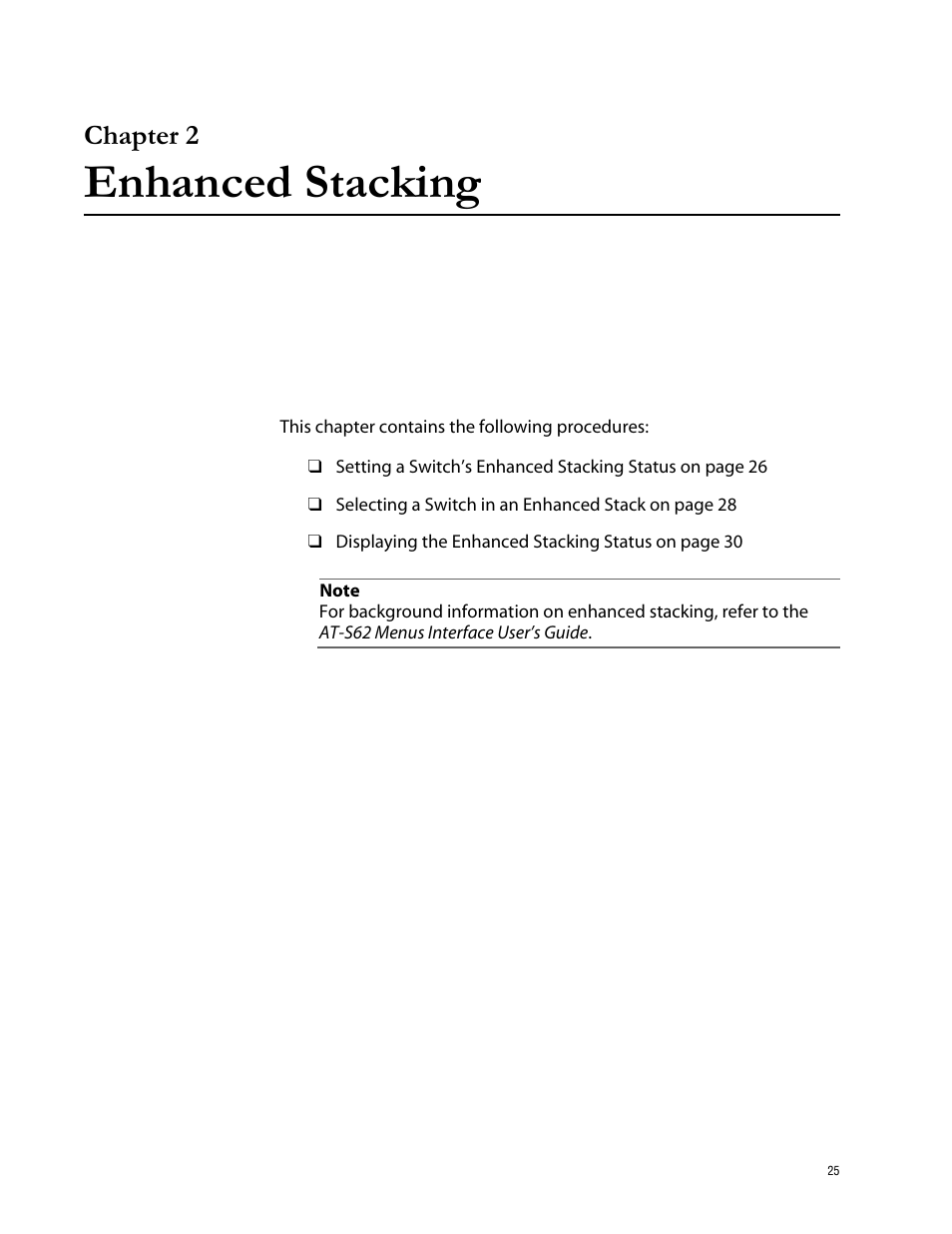 Chapter 2, Enhanced stacking, Chapter 2 enhanced stacking | Allied Telesis AT-S62 User Manual | Page 25 / 335