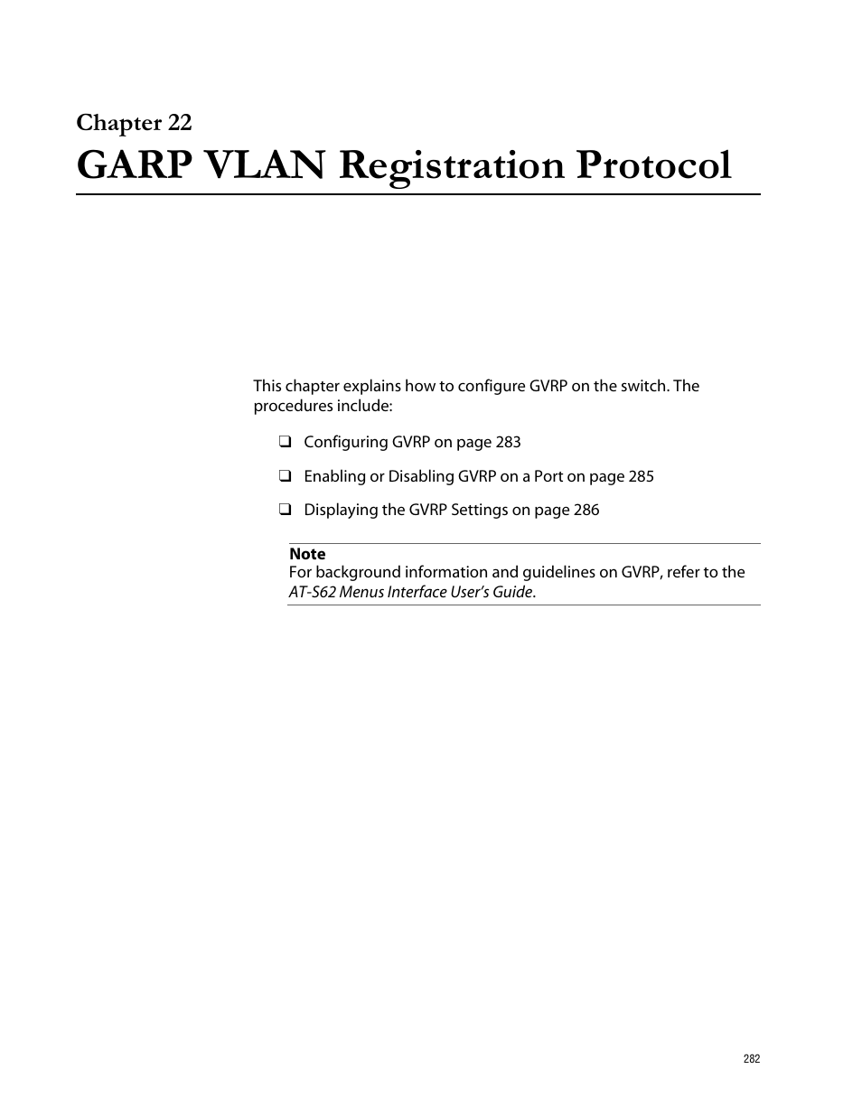 Chapter 22, Garp vlan registration protocol, Chapter 22 garp vlan registration protocol | Allied Telesis AT-S62 User Manual | Page 282 / 335