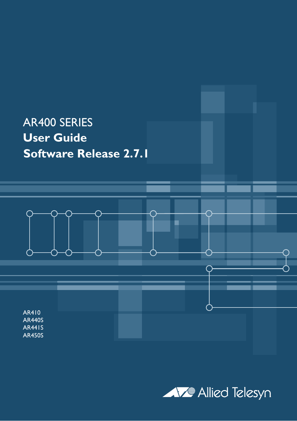 Allied Telesis AR400 SERIES Software Release 2.7.1 User Manual | 134 pages