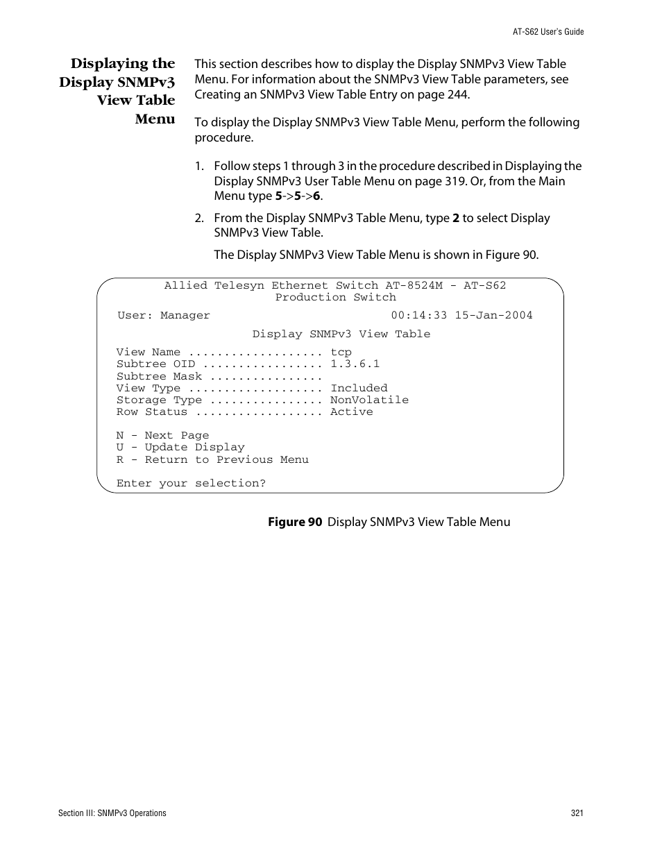 Displaying the display snmpv3 view table menu, Figure 90: display snmpv3 view table menu | Allied Telesis AT-S62 User Manual | Page 321 / 862