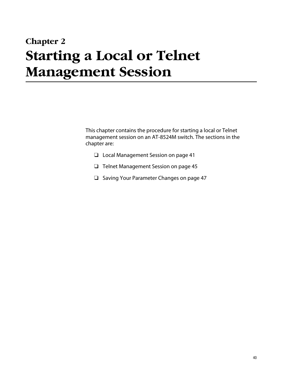 Chapter 2, Starting a local or telnet management session | Allied Telesis AT-S62 User Manual | Page 40 / 862