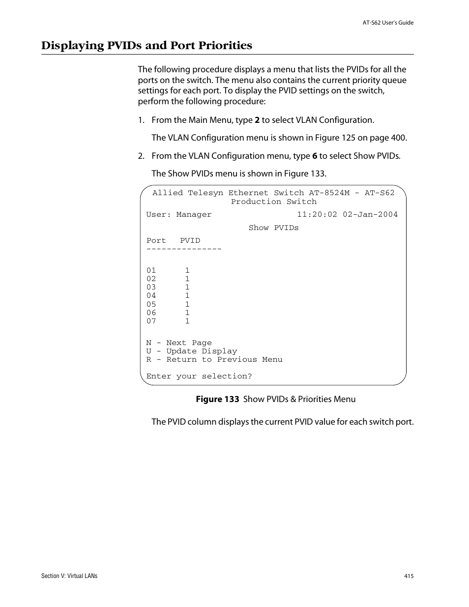 Displaying pvids and port priorities, Figure 133: show pvids & priorities menu | Allied Telesis AT-S62 User Manual | Page 415 / 862