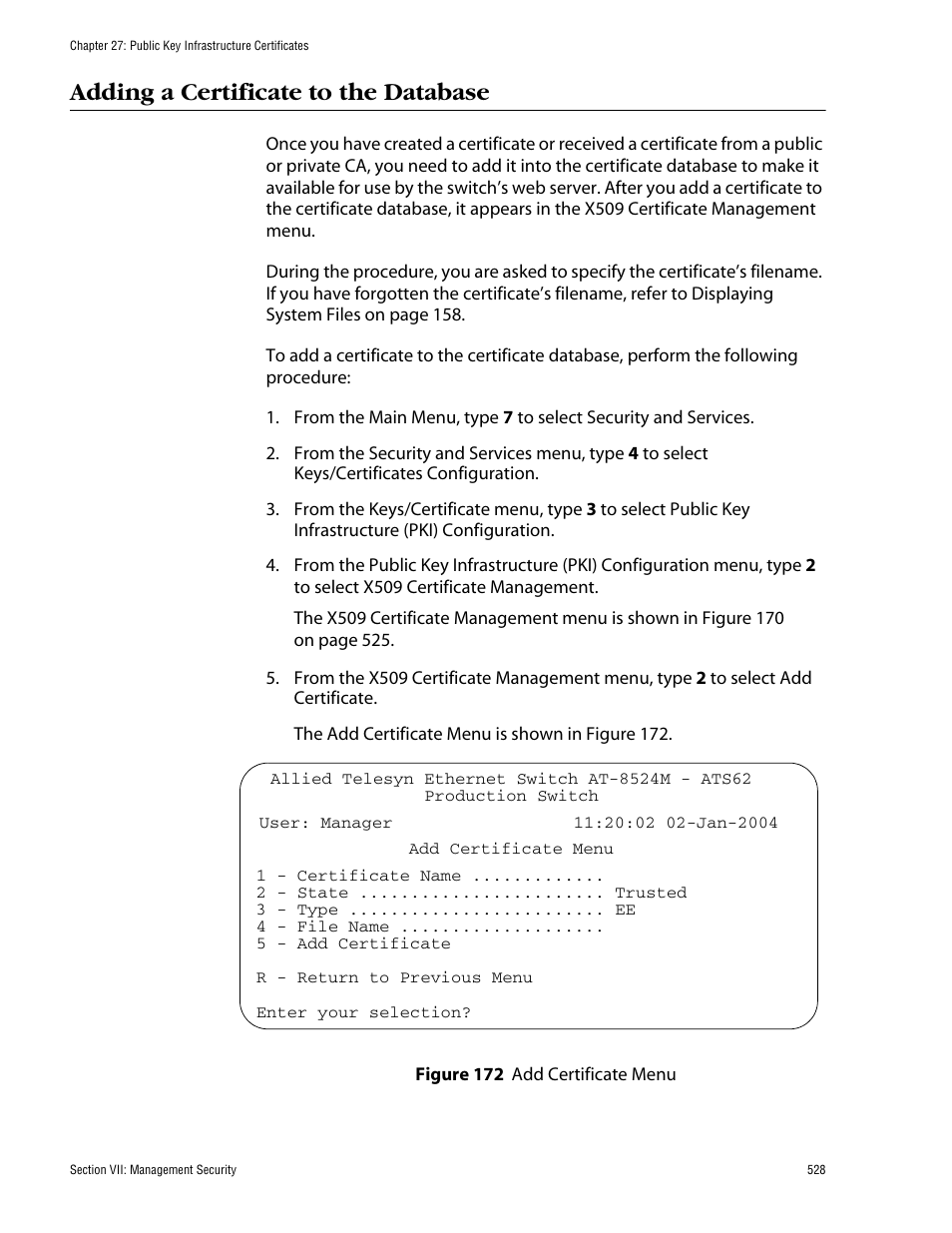 Adding a certificate to the database, Figure 172: add certificate menu, Ined in adding | Te database, as explained in adding | Allied Telesis AT-S62 User Manual | Page 528 / 862