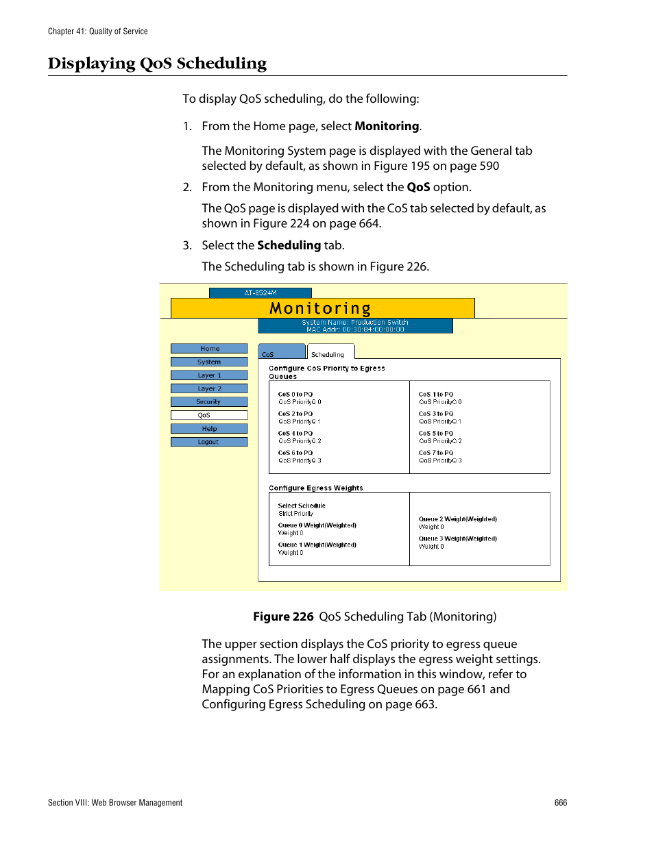 Displaying qos scheduling, Figure 226: qos scheduling tab (monitoring) | Allied Telesis AT-S62 User Manual | Page 666 / 862