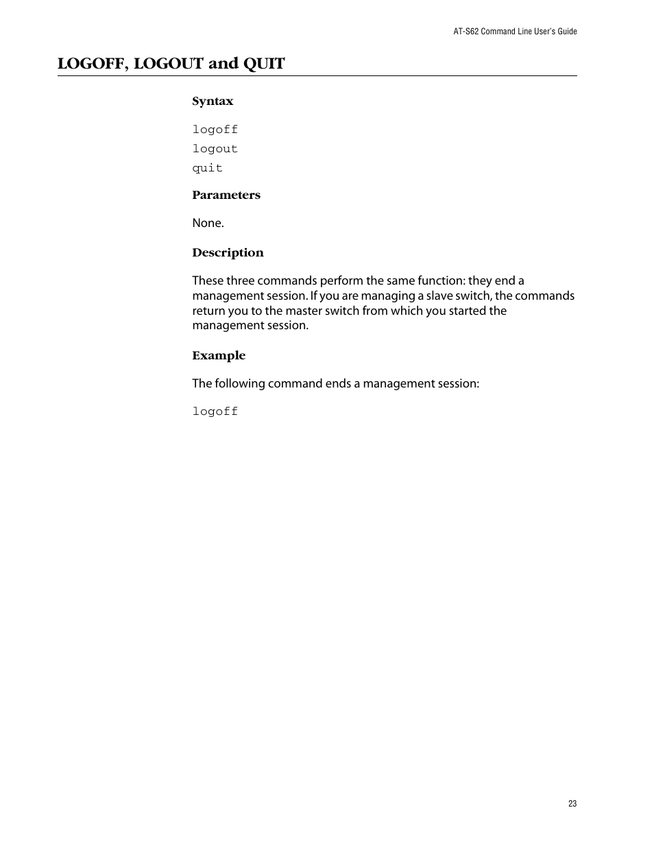 Logoff, logout and quit | Allied Telesis AT-S62 User Manual | Page 23 / 420