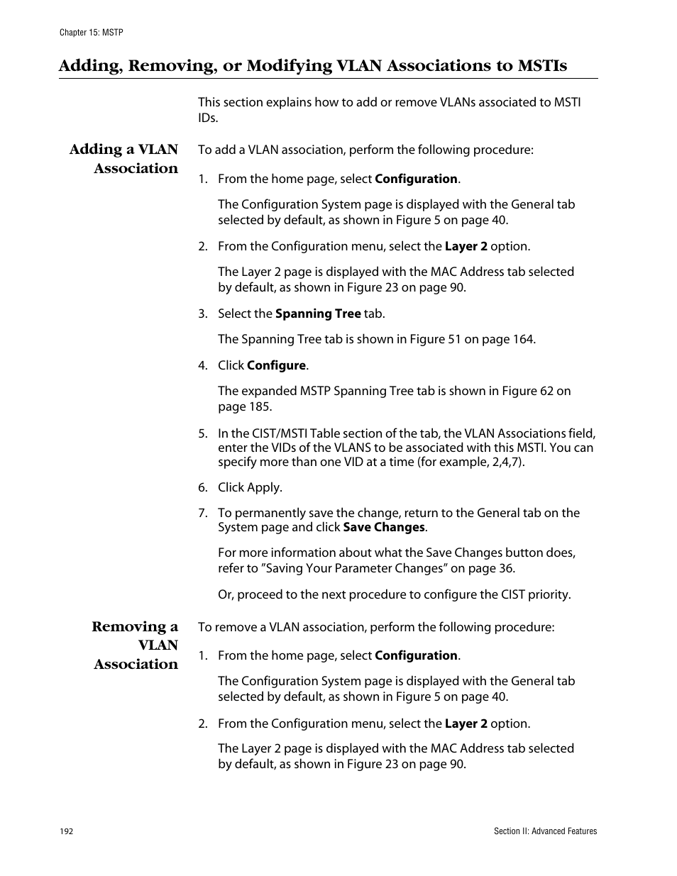 Adding a vlan association, Removing a vlan association | Allied Telesis AT-S63 User Manual | Page 192 / 388