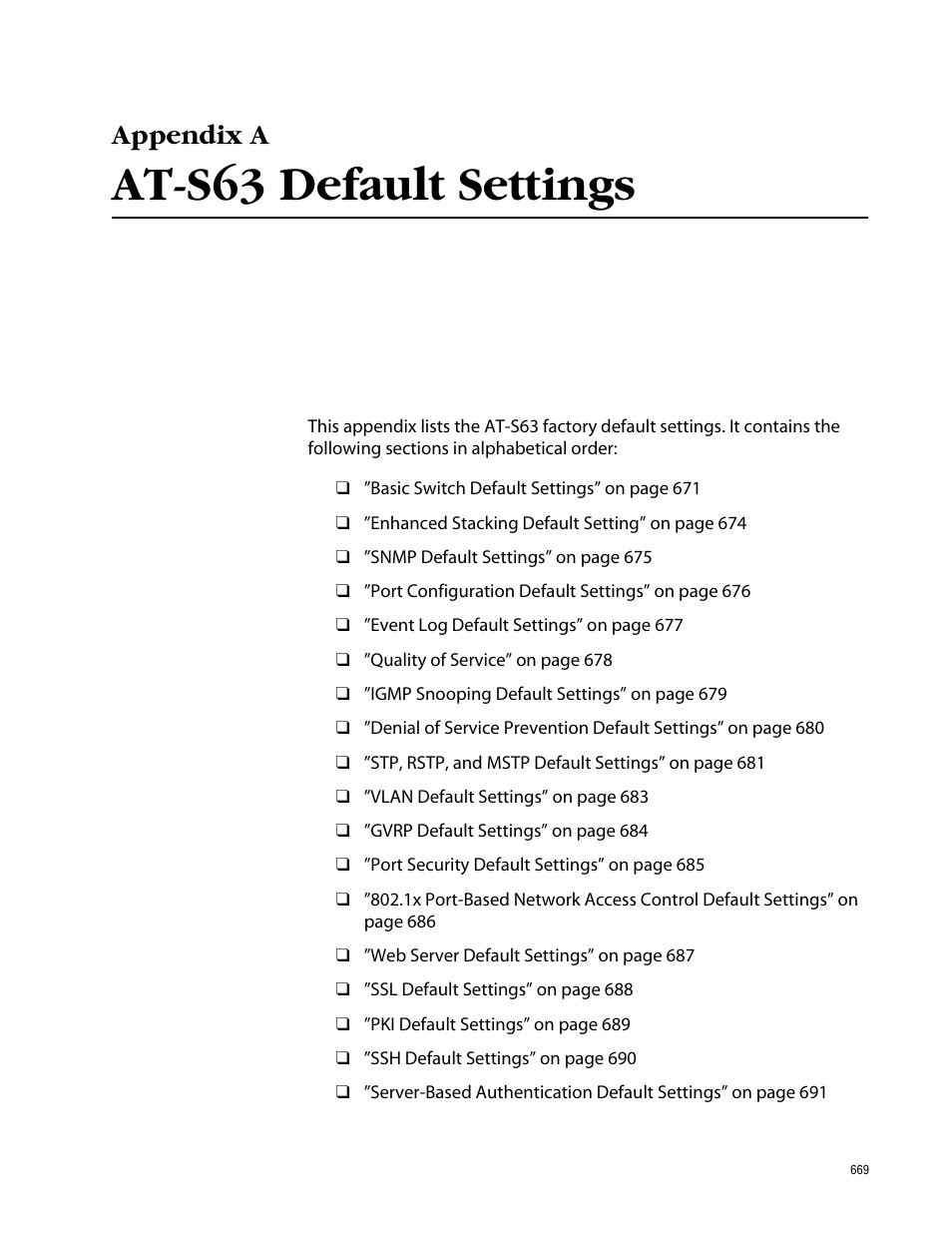 Appendix a, At-s63 default settings, Appendix a at-s63 default settings | Allied Telesis AT-S63 User Manual | Page 669 / 710