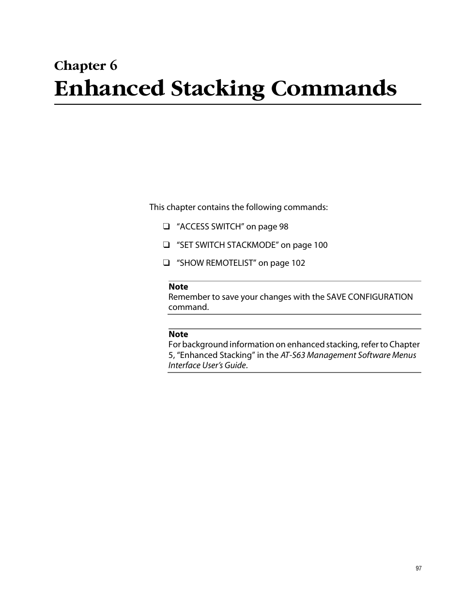 Chapter 6, Enhanced stacking commands, Chapter 6 enhanced stacking commands | Allied Telesis AT-S63 User Manual | Page 97 / 464