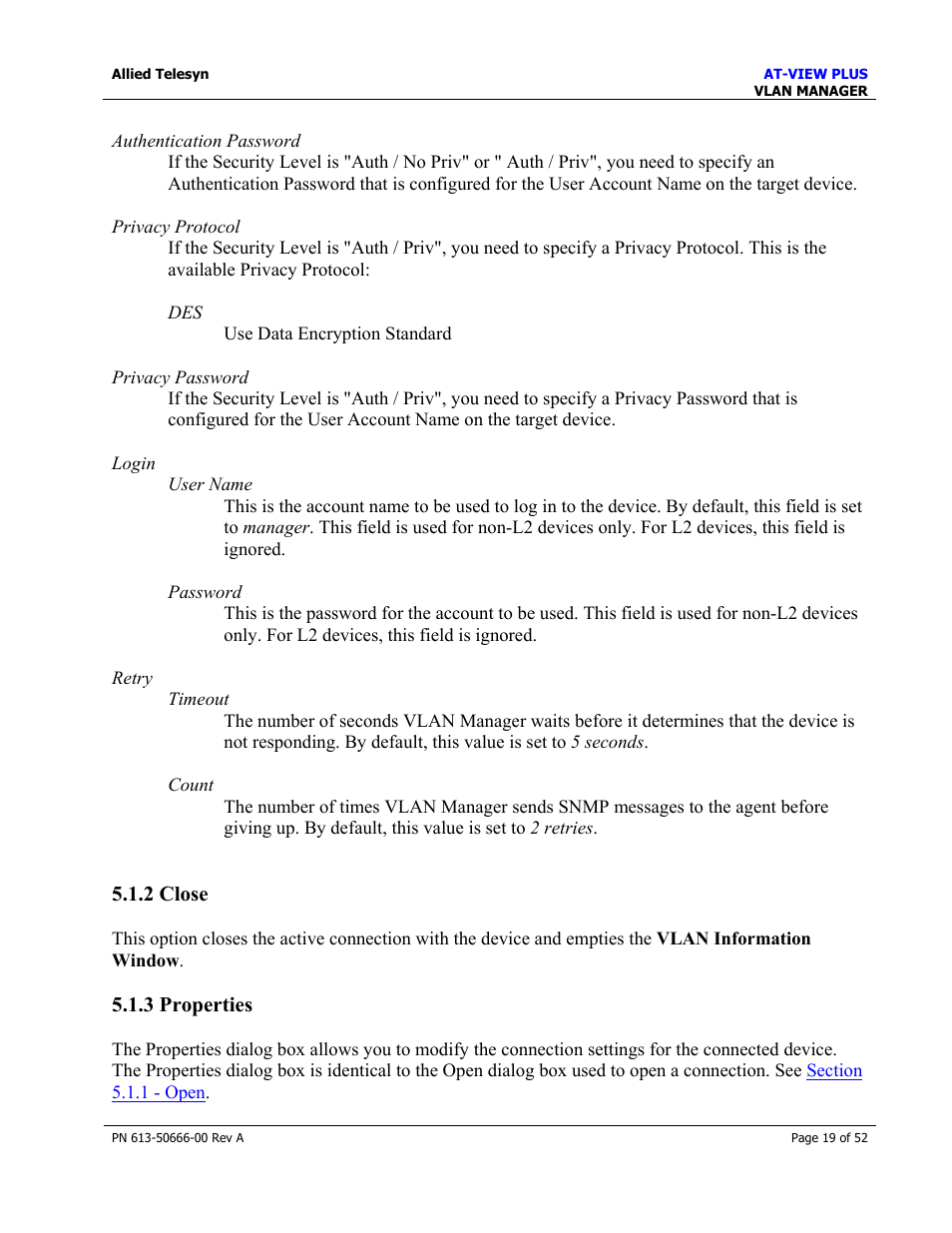 2 close, 3 properties, 2 close 5.1.3 properties | Close, Properties | Allied Telesis AT-VIEW PLUS 3.0 VLAN MANAGER User Manual | Page 19 / 52