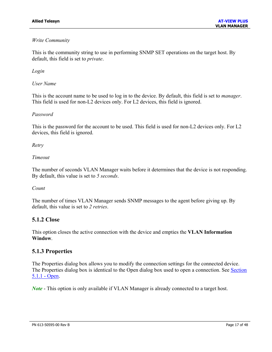 2 close, 3 properties, 2 close 5.1.3 properties | Close, Properties, Exit | Allied Telesis AT-VIEW PLUS 2.4 VLAN MANAGER User Manual | Page 17 / 48