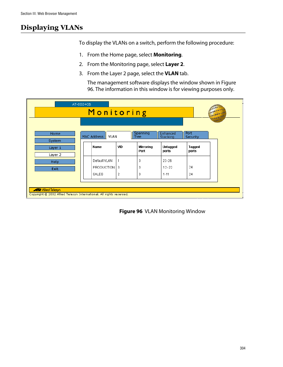Displaying vlans, Figure 96: vlan monitoring window | Allied Telesis AT-S39 User Manual | Page 304 / 343