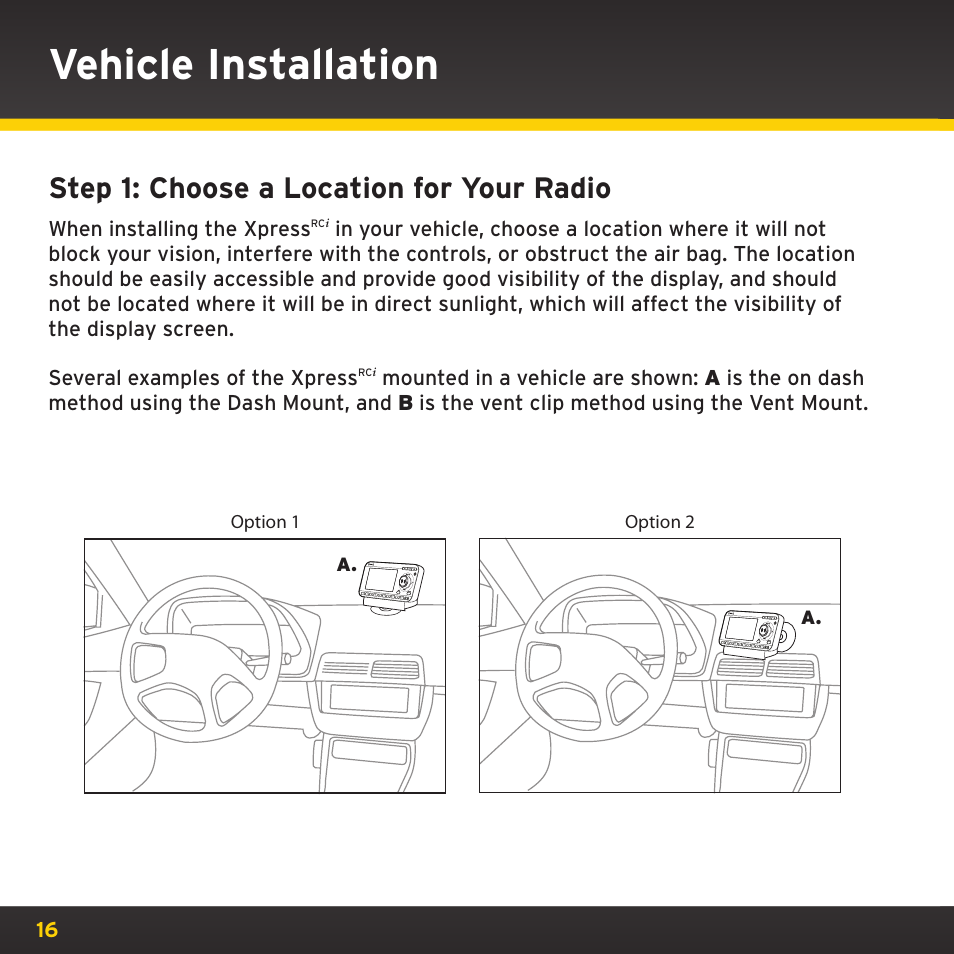 Vehicle installation, Step 1: choose a location for your radio | SIRIUS XDRC2UG User Manual | Page 16 / 124