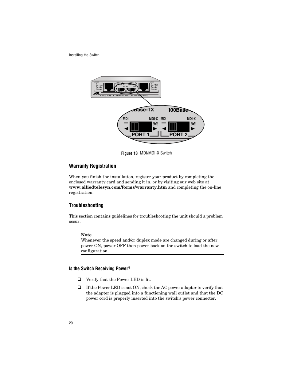 Warranty registration, Troubleshooting, Is the switch receiving power | Port 2 port 1, Figure 13 mdi/mdi-x switch, Verify that the power led is lit, Installing the switch 20, Mdi mdi-x mdi mdi-x | Allied Telesis AT-FS203 User Manual | Page 30 / 50