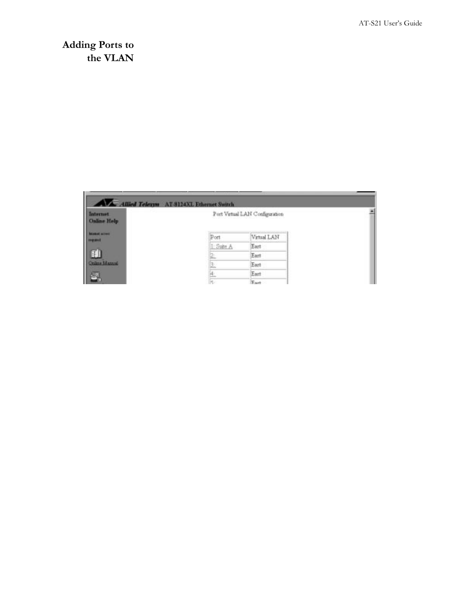 Adding ports to the vlan, Menu, Select east | Figure 39 ports to vlan east, When adding ports to vlans, consider the following, Adding ports to the vlan -21 | Allied Telesis AT-S21 User Manual | Page 53 / 90