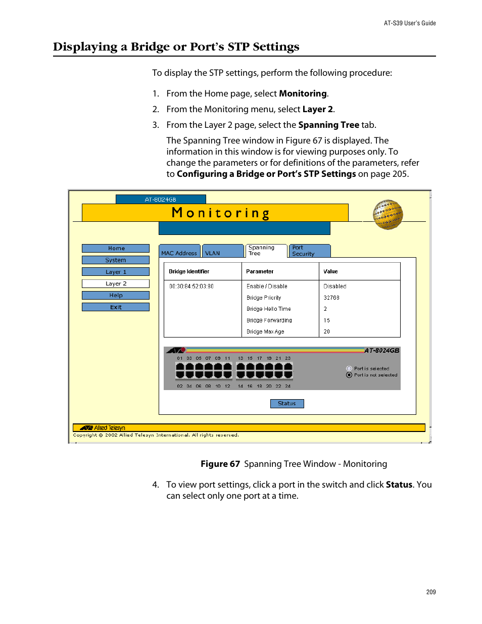 Displaying a bridge or port’s stp settings, Figure 67: spanning tree window - monitoring | Allied Telesis AT-S39 User Manual | Page 209 / 242