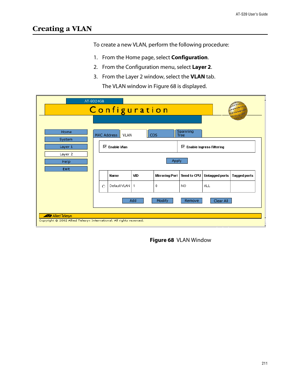 Creating a vlan, Figure 68: vlan window | Allied Telesis AT-S39 User Manual | Page 211 / 242