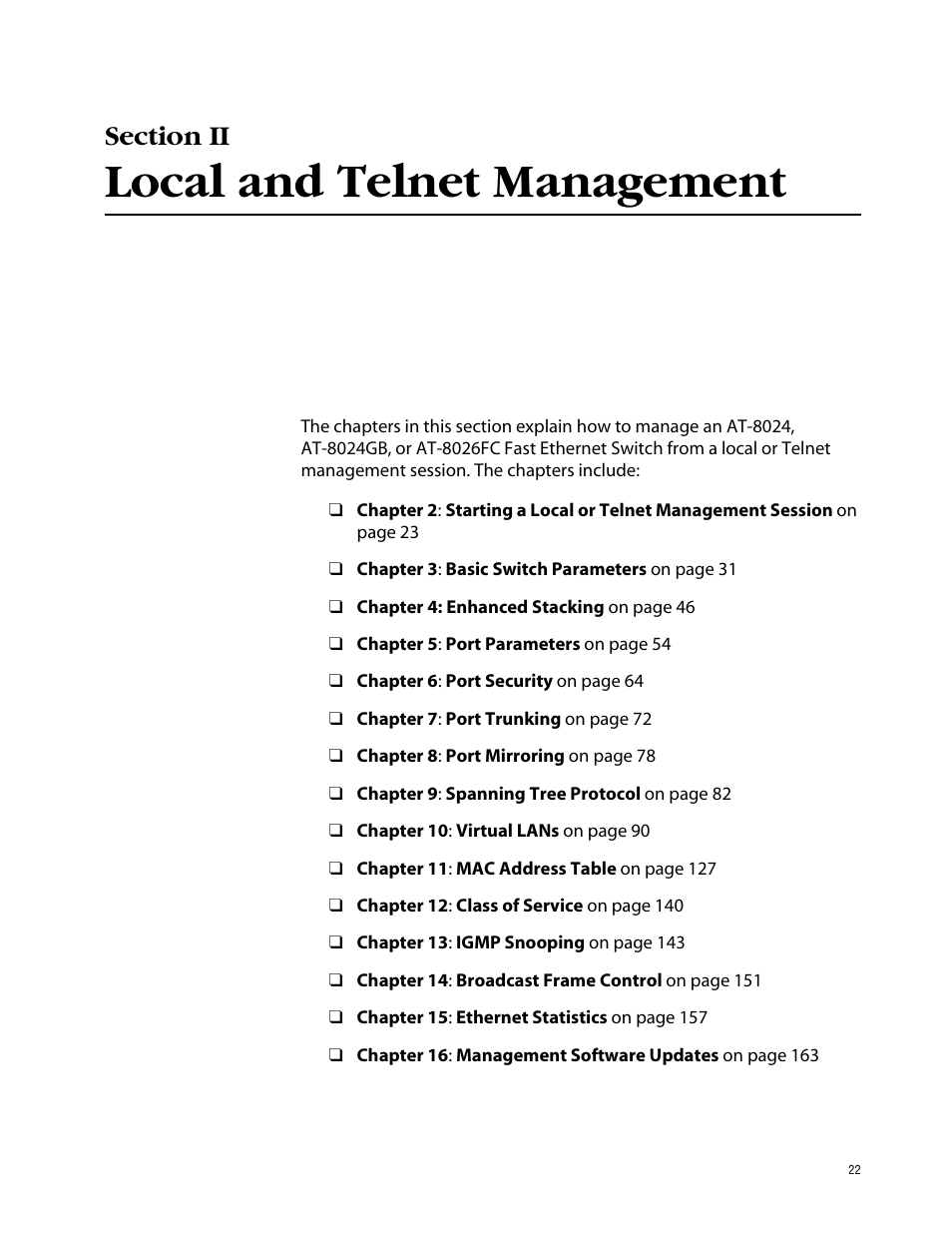 Section ii, Local and telnet management, Section ii local and telnet management | Allied Telesis AT-S39 User Manual | Page 22 / 242
