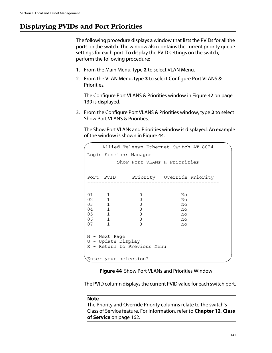 Displaying pvids and port priorities, Figure 44: show port vlans and priorities window | Allied Telesis AT-S39 User Manual | Page 141 / 299