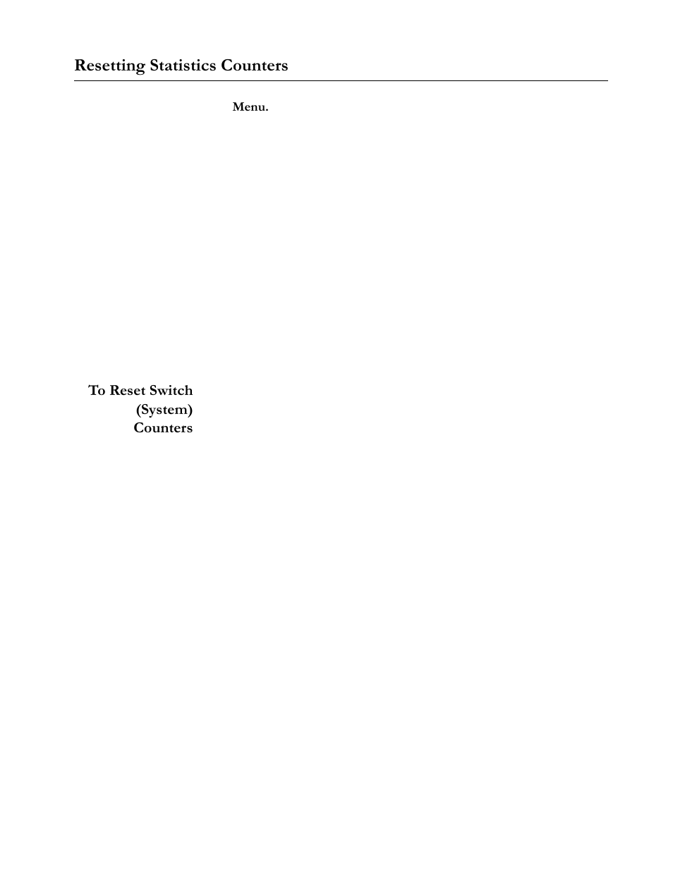 Resetting statistics counters, Menu, To reset switch (system) counters | Select zero all statistics on the entire system, Resetting statistics counters -5, To reset switch (system) counters -5, 5hvhwwlqj#6wdwlvwlfv#&rxqwhuv | Allied Telesis AT-S20 User Manual | Page 115 / 124
